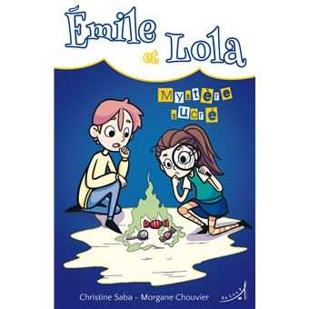 Émile et Lola - Mystère sucré
