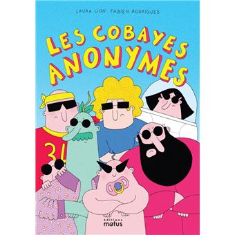 Les cobayes anonymes - cartonné - Laura Lion, Fabien Rodrigues - Achat