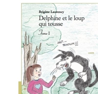 Delphine et le loup qui tousse - Tome I