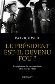 Le président est-il devenu fou ?
