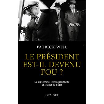 Le président est-il devenu fou ?