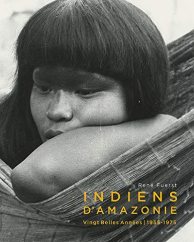 Indiens d'Amazonie. Vingt Belles Années | 1955 - 1975