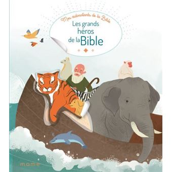 Les grands héros de la Bible