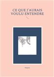 Ce que j'aurais voulu entendre