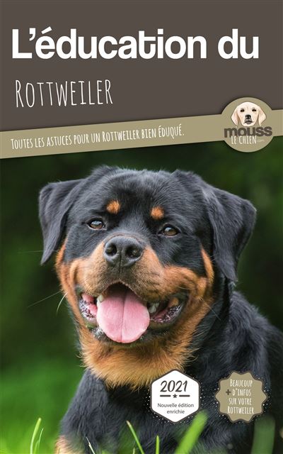 L'éducation du Rottweiler -  Mouss Le Chien - broché