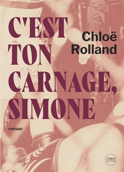 Chloë Rolland - C'est ton carnage, Simone (2024)