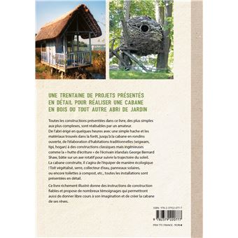 Construire des cabanes en bois et d'autres abris simples dans les jardins et la nature