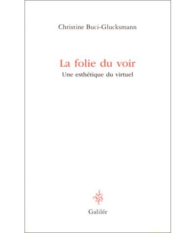 La folie du voir une esthétique du virtuel