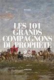 Les 101 grands compagnons du Prophète