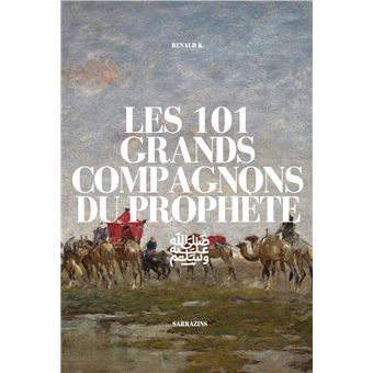 Les 101 grands compagnons du Prophète