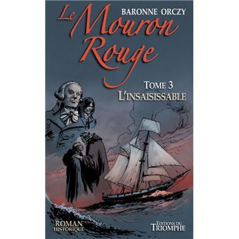 Le Mouron Rouge tome 3 - L'insaisissable, tome 3