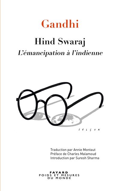 Hind Swaraj, l'émancipation à l'indienne