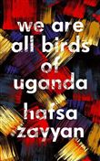 We Are All Birds of Uganda