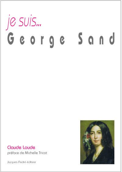 Je suis... George Sand