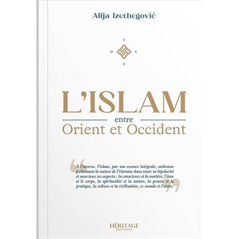 L'Islam entre Orient et Occident