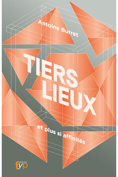 Tiers-lieux et plus si affinités