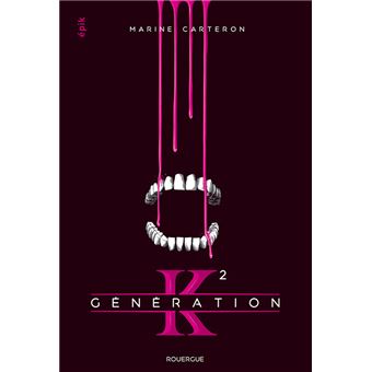 Génération K Tome 2 Génération K Marine Carteron broché Achat