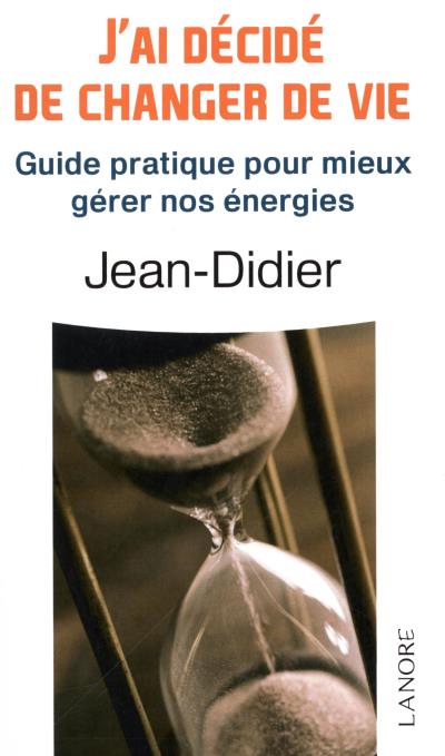 J'ai décidé de changer de vie