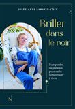 Briller dans le noir - Tout perdre, ou presque, pour enfin commencer à vivre