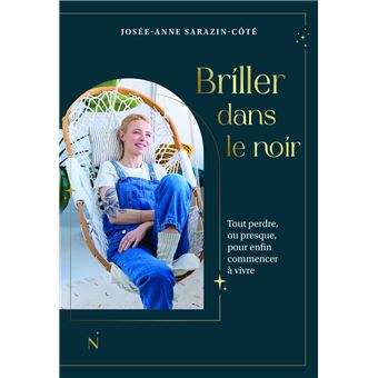 Briller dans le noir - Tout perdre, ou presque, pour enfin commencer à vivre