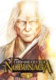 L'Homme qui tua Nobunaga T08