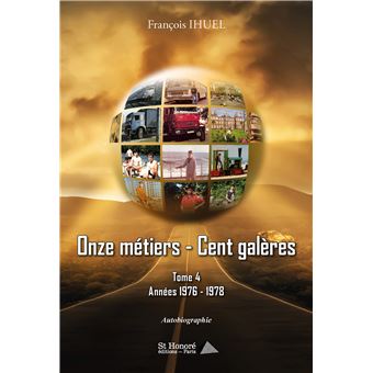 Onze métiers, Cent galères