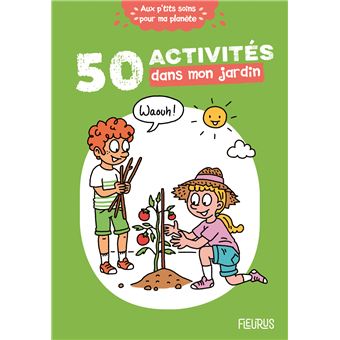 50 activités dans mon jardin