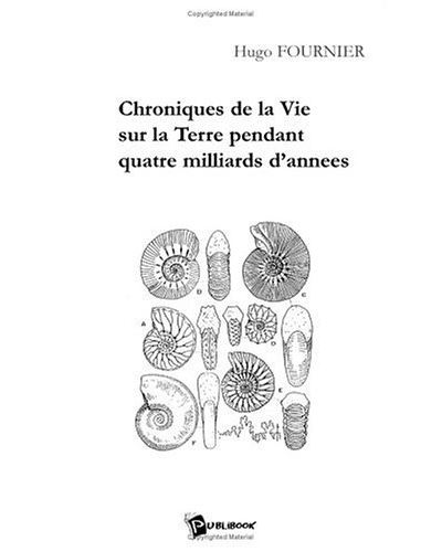 Chroniques de la vie sur la Terre pendant quatre milliards d'années