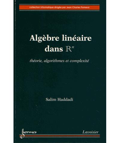 Algebre lineaire dans rn theorie algorithmes et complexite c