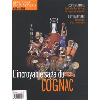 Hors-série Patrimoine 2022 - L'incroyable saga du Cognac