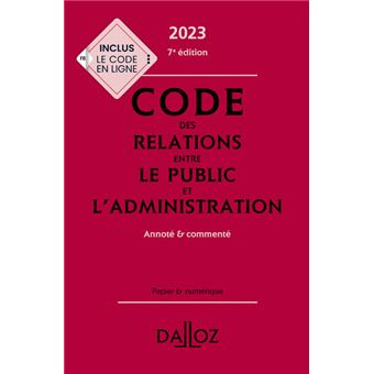 Code des relations entre le public et l'administration 2023, annoté et commenté