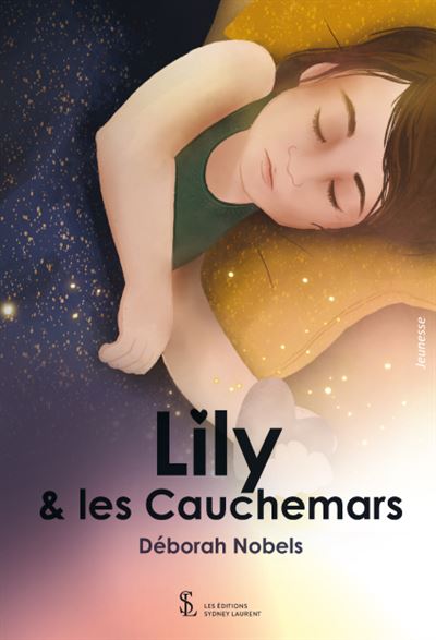 Lily et les Cauchemars - Deborah Nobels - broché