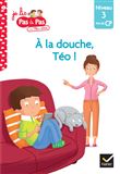 Téo et Nina Fin de CP Niveau 3 - A la douche, Téo !