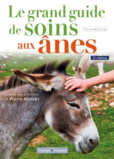 Le grand guide de soins pour les ânes, 2 éd