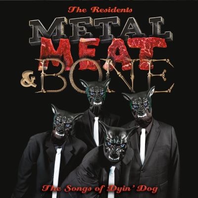 Metal, Meat and Bone The Songs of Dyin' Dog Edition Limitée