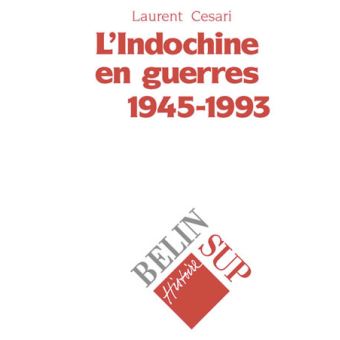 L'Indochine en guerres - 1
