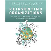 Réinventing organizations version resumée et illustrée