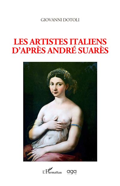 Les artistes italiens d'après André Suarès - Giovanni Dotoli - broché