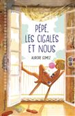 Pépé, les cigales et nous