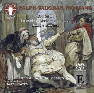 Vaughan Williams: Fat Knight, Serenade to Music & Henry V Overture
