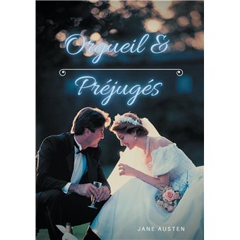  Orgueil & préjugés - Jane Austen - romance et