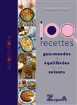 100 recettes gourmandes et équilibrées au fil des saisons