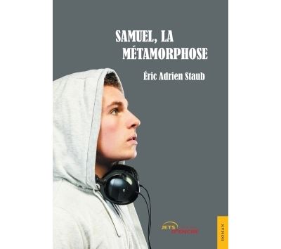 Samuel, la métamorphose