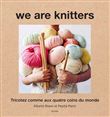 We are knitters