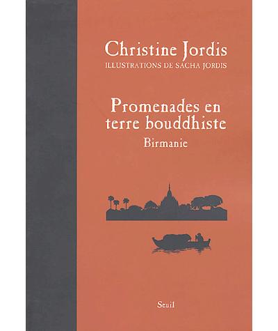 Promenades en terre bouddhiste. Birmanie - Christine Jordis - broché