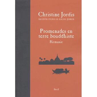 Promenades en terre bouddhiste. Birmanie - 1