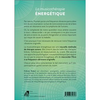 La Musicothérapie énergétique - Pour retrouver sa fréquence vibratoire originelle