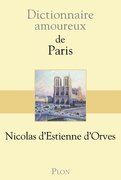 Dictionnaire Amoureux De Paris - 