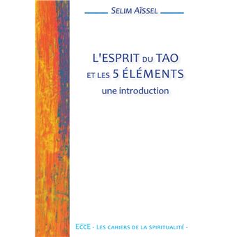 L'esprit du Tao et les 5 éléments - Une introduction
