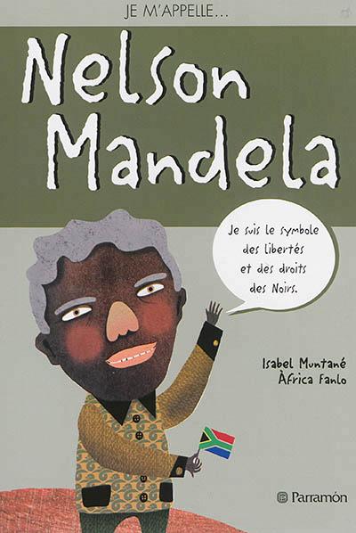 Je m'appelle Nelson Mandela - Isabelle Muntane - broché